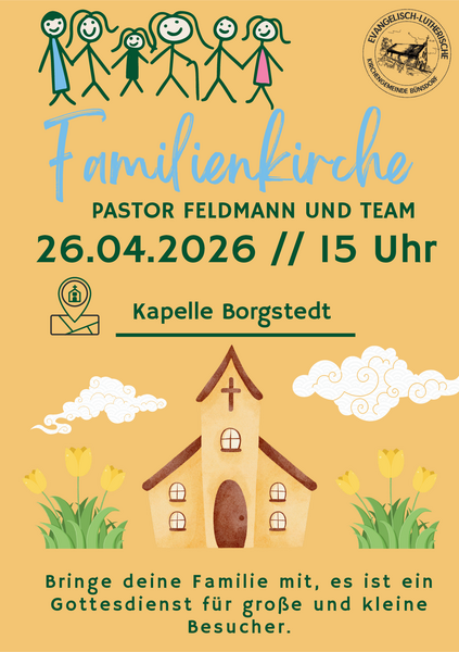 Familiengottesdienst, 26.04. 16 Uhr, Borgstedt